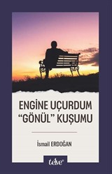 Engine Uçurdum 'Gönül' Kuşumu