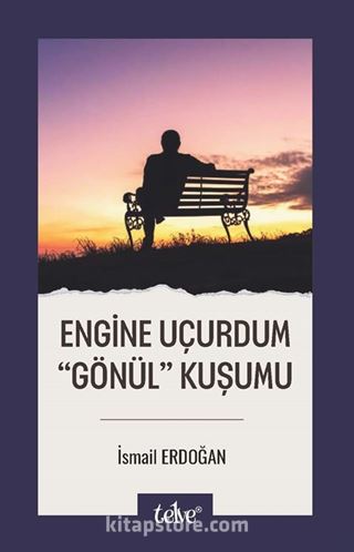 Engine Uçurdum 'Gönül' Kuşumu