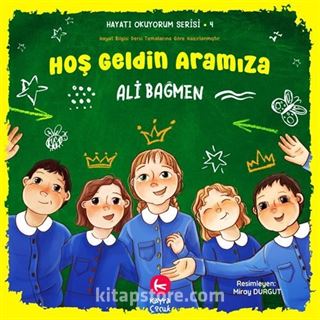 Hoş Geldin Aramıza / Hayatı Okuyorum Serisi 4