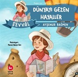 Şevval - Dünyayı Gezen Hayaller / Değerler Eğitimi Hayal Gücü