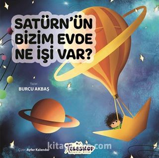 Satürn'ün Bizim Evde Ne İşi Var ?