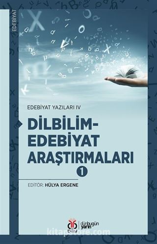 Dilbilim-Edebiyat Araştırmaları 1 / Edebiyat Yazıları IV