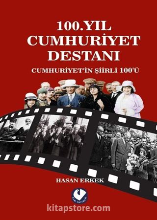 100.Yıl Cumhuriyet Destanı