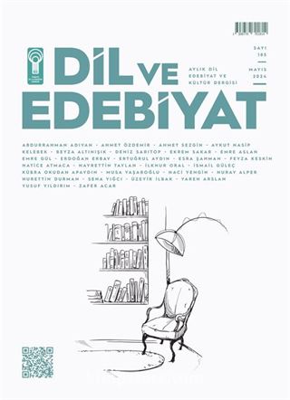 Dil ve Edebiyat Dergisi Sayı:185 Mayıs 2024