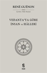 Vedanta'ya Göre İnsan ve Halleri