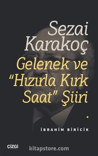 Sezai Karakoç Gelenek ve 'Hızırla Kırk Saat' Şiiri