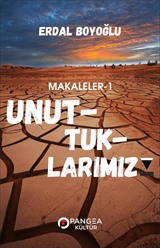 Unuttuklarımız / Makeleler 1