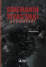 Sinemanın Sivas'taki Serüveni