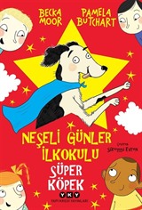 Neşeli Günler İlkokulu / Süper Köpek