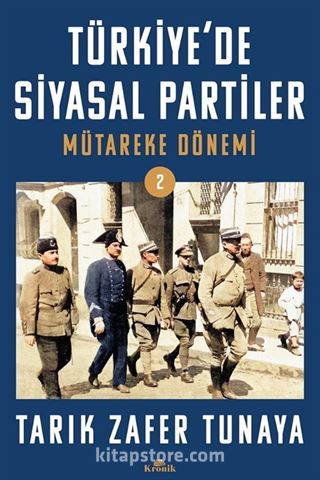 Türkiye'de Siyasal Partiler Cilt 2 / Mütareke Dönemi