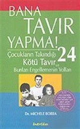 Bana Tavır Yapma!