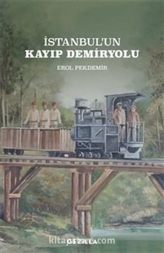 İstanbul'un Kayıp Demiryolu