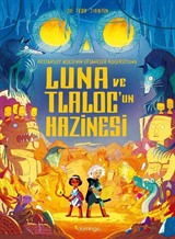 Luna ve Tlaloc'un Hazinesi: Destansoy Ailesi'nin Efsaneler Koleksiyonu 5