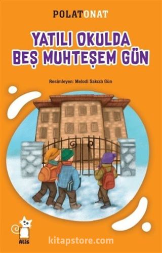 Yatılı Okulda Beş Muhteşem Gün