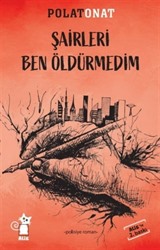 Şairleri Ben Öldürmedim