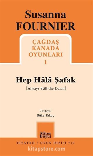 Hep Hala Şafak / Çağdaş Kanada Oyunları 1