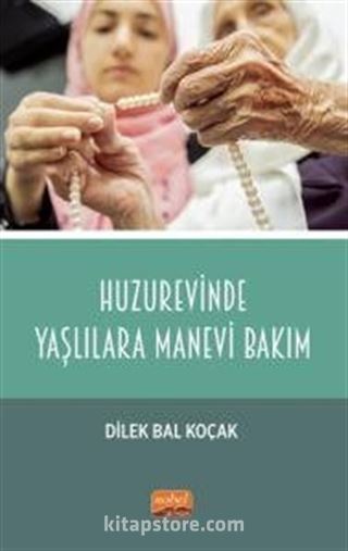 Huzurevinde Yaşlılara Manevi Bakım