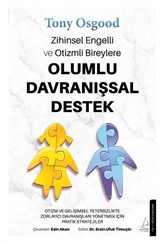 Zihinsel Engelli ve Otizmli Bireylere Olumlu Davranışsal Destek