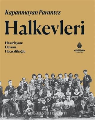 Kapanmayan Parantez Halkevleri