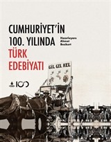 Cumhuriyet'in 100. Yılında Türk Edebiyatı