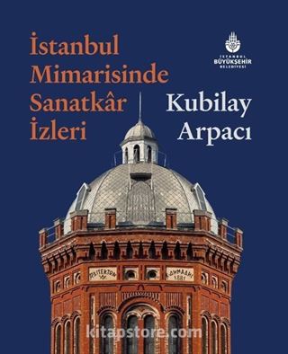 İstanbul Mimarisinde Sanatkar İzleri