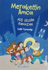 Merakettin Amca Hoşgeldin Ramazan