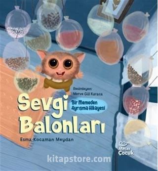 Sevgi Balonları / Bir Memeden Ayrışma Hikayesi