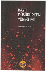 Kayıt Düşürürken Yüreğimi