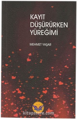 Kayıt Düşürürken Yüreğimi