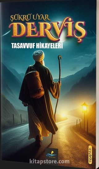 Derviş (Tasavvuf Hikayeleri)