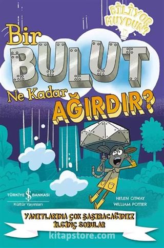 Bir Bulut Ne Kadar Ağırdır? Yanıtlarına Çok Şaşıracağınız İlginç Sorular