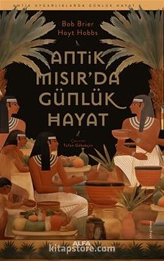 Antik Mısır'da Günlük Hayat