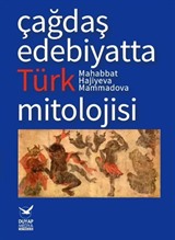 Çağdaş Edebiyatta Türk Mitolojisi