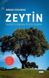 Zeytin Yetiştiriciliğinde Pratik Bilgiler