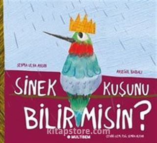 Sinek Kuşunu Bilir Misin?