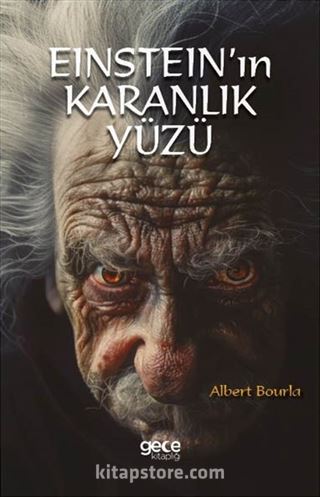 Einstein'ın Karanlık Yüzü