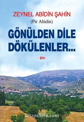 Gönülden Dile Dökülenler