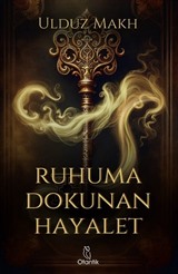 Ruhuma Dokunan Hayalet (Karton Kapak)