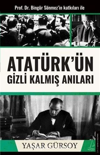 Atatürk'ün Gizli Kalmış Anıları