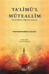 Talimül Müteallim / İslami Eğitim - Öğretim Metodu (Sadece Türkçe Açıklamalı)