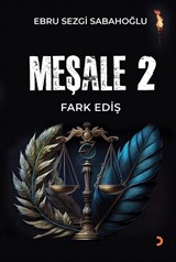 Meşale 2 / Fark Ediş