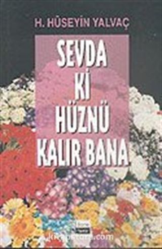 Sevda ki Hüznü Kalır Bana