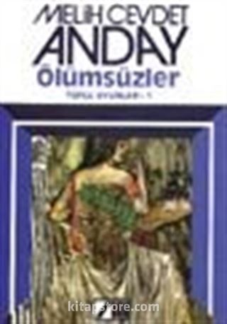 Ölümsüzler (Toplu Oyunlar 1)