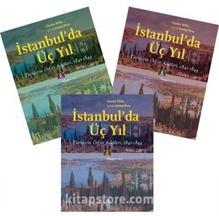 İstanbul'da Üç Yıl (3 Cilt-Takım) Türklerin Örf ve Âdetleri 1841-1844