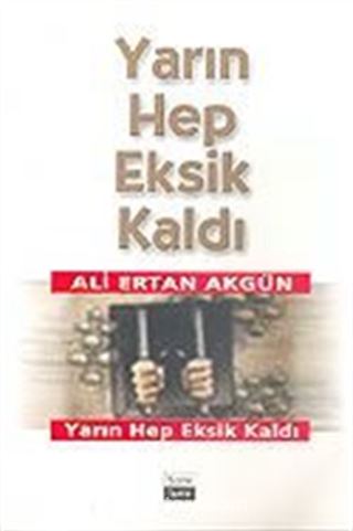 Yarın Hep Eksik Kaldı