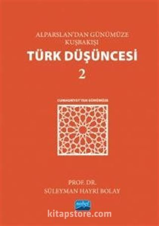 Alparslan'dan Günümüze Kuşbakışı Türk Düşüncesi 2 / Cumhuriyet'ten Günümüze