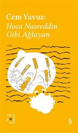 Everest Açıkhava 38 / Cem Yavuz: Hoca Nasreddin Gibi Ağlayan