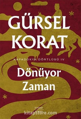 Dönüyor Zaman / Kapadokya Dörtlüsü IV