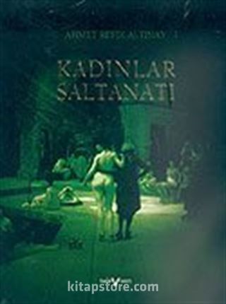 Kadınlar Saltanatı (ciltsiz)