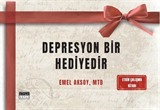 Depresyon Bir Hediyedir